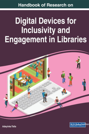 Handbook of Research on Digital Devices for Inclusivity and Engagement in Libraries