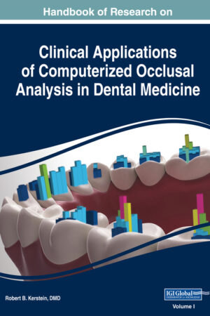 Handbook of Research on Clinical Applications of Computerized Occlusal Analysis in Dental Medicine