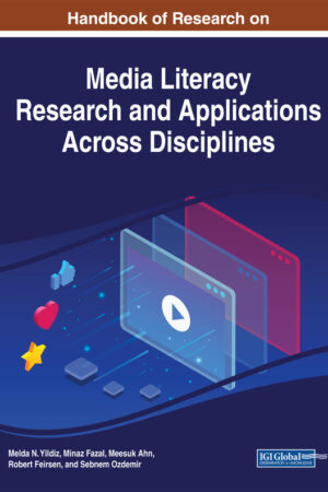 Handbook of Research on Media Literacy Research and Applications Across Disciplines