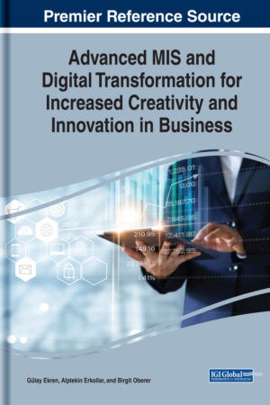 Advanced MIS and Digital Transformation for Increased Creativity and Innovation in Business