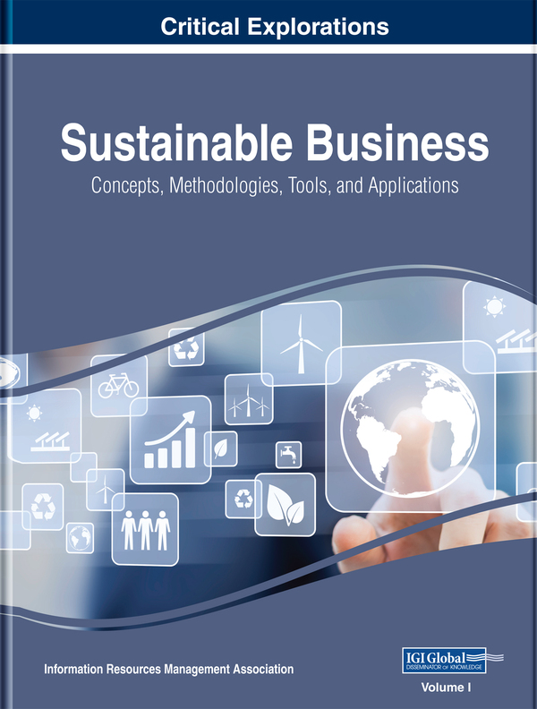 Sustainable Business: Concepts, Methodologies, Tools, and Applications