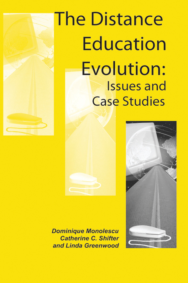 The Distance Education Evolution: Issues and Case Studies
