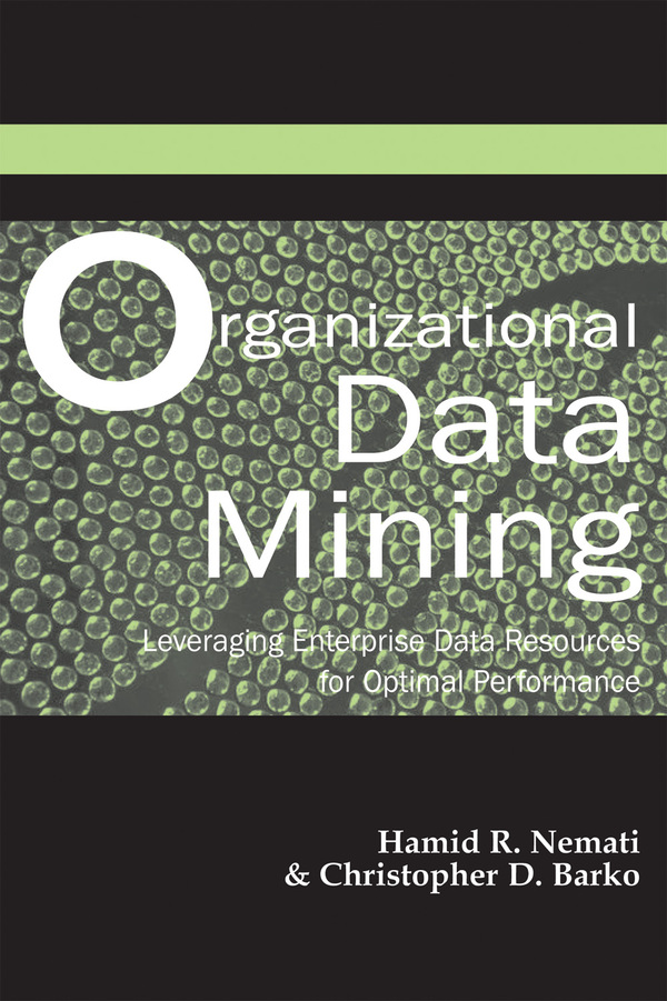 Organizational Data Mining: Leveraging Enterprise Data Resources for Optimal Performance