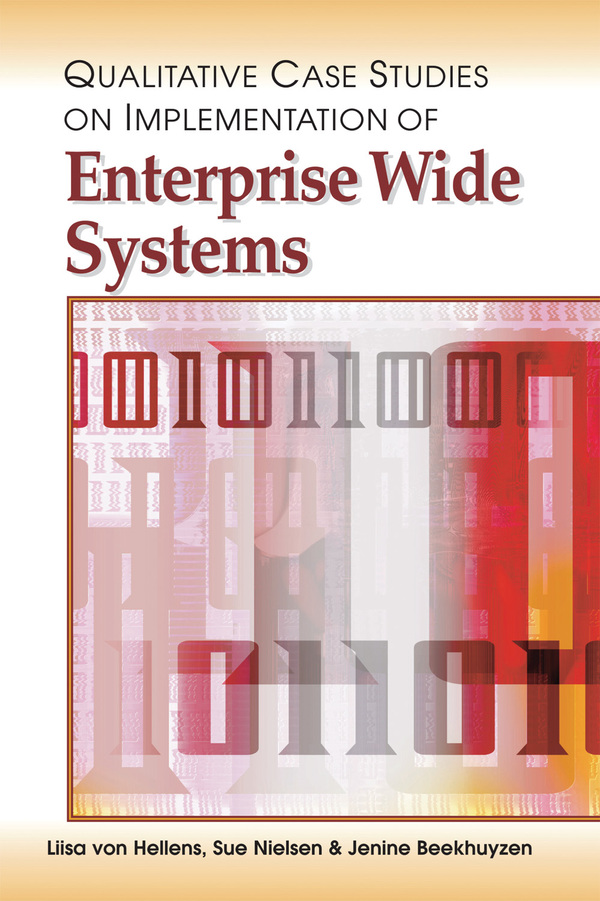 Qualitative Case Studies on Implementation of Enterprise Wide Systems