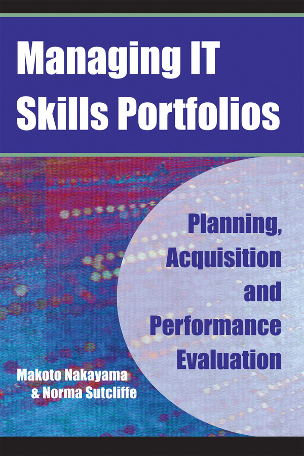 Managing IT Skills Portfolios: Planning, Acquisition and Performance Evaluation