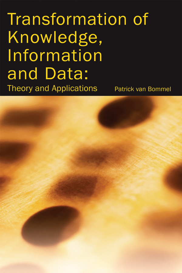 Transformation of Knowledge, Information and Data: Theory and Applications