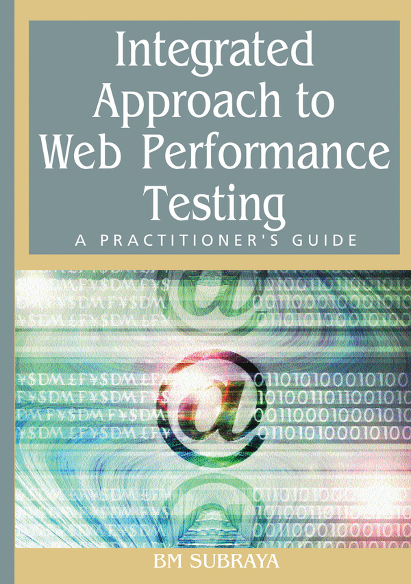 Integrated Approach to Web Performance Testing: A Practitioner’s Guide
