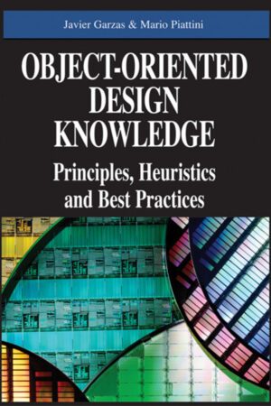 Object-Oriented Design Knowledge: Principles, Heuristics and Best Practices