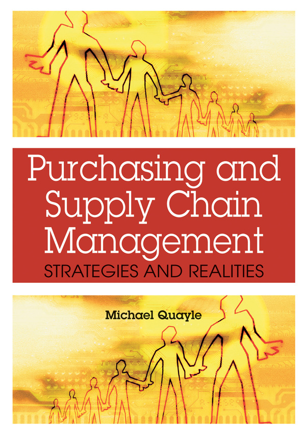 Purchasing and Supply Chain Management: Strategies and Realities