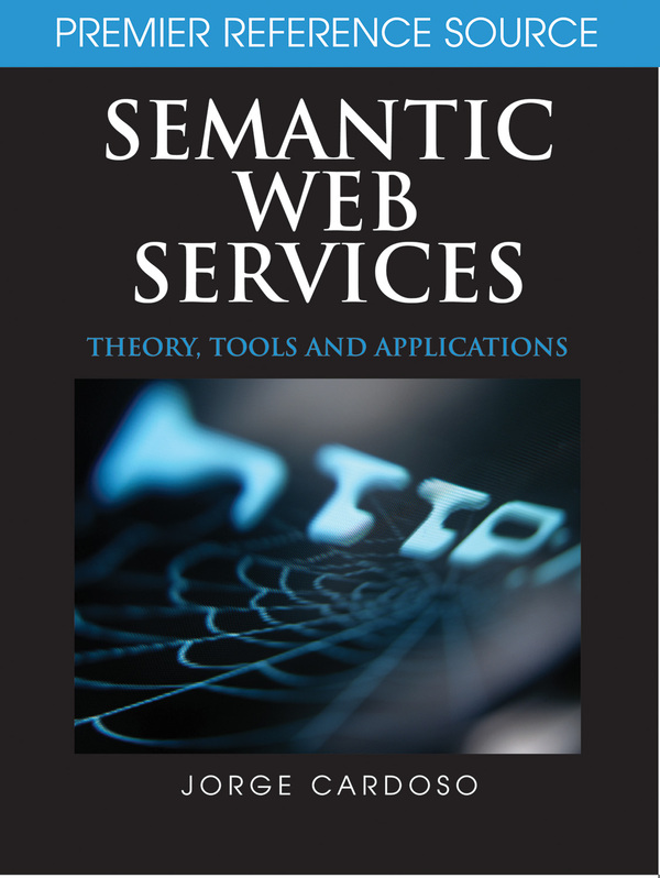 Semantic Web Services: Theory, Tools and Applications