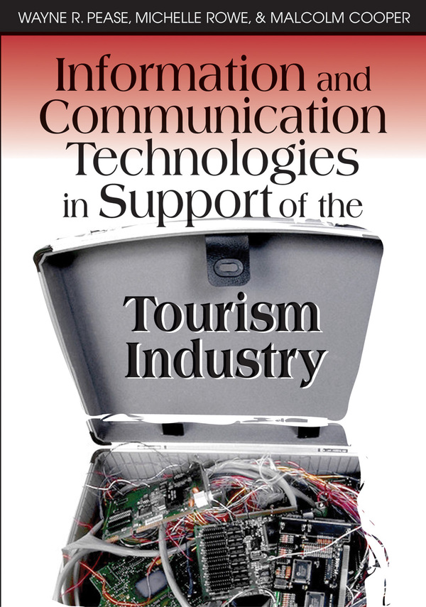 Information and Communication Technologies in Support of the Tourism Industry