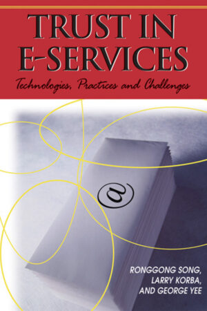 Trust in E-Services: Technologies, Practices and Challenges
