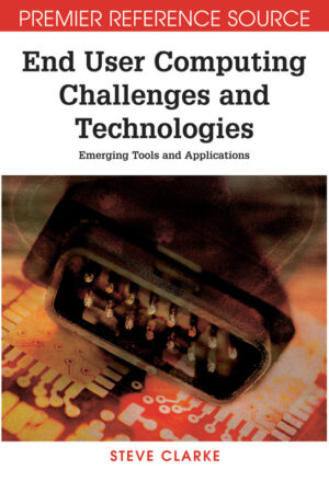 End User Computing Challenges and Technologies: Emerging Tools and Applications