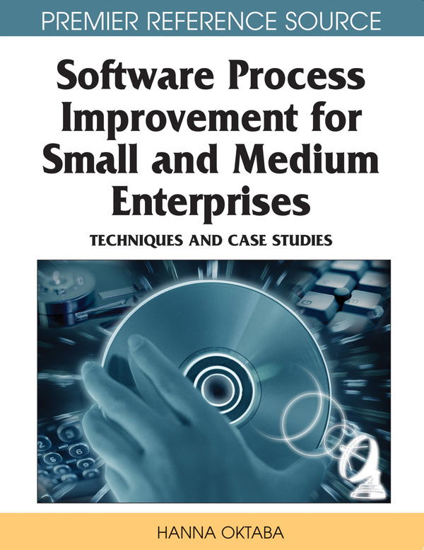 Software Process Improvement for Small and Medium Enterprises: Techniques and Case Studies