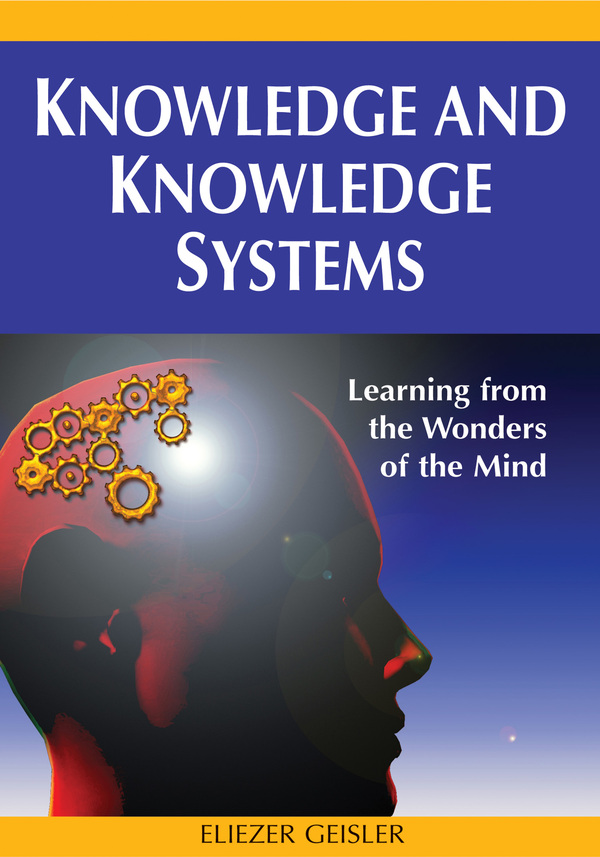 Knowledge and Knowledge Systems: Learning from the Wonders of the Mind
