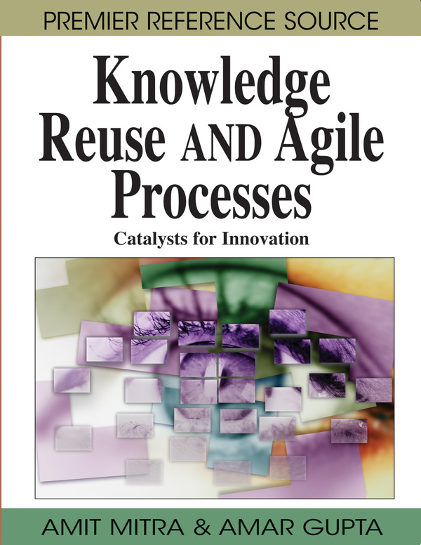 Knowledge Reuse and Agile Processes: Catalysts for Innovation