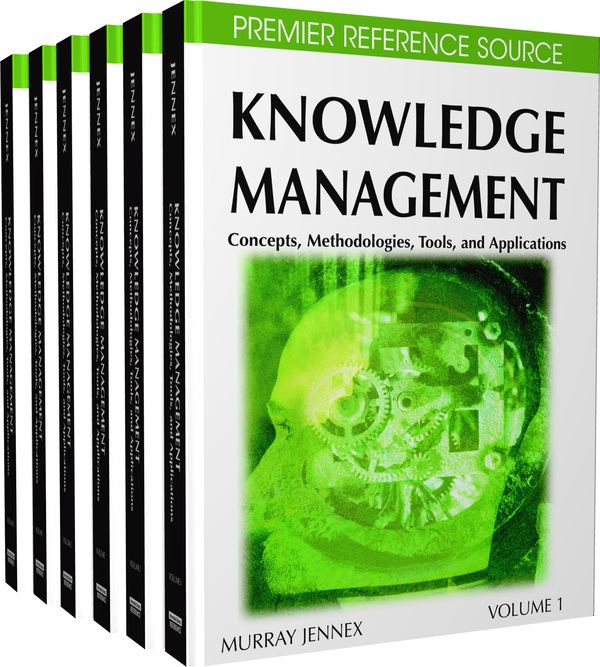 Knowledge Management: Concepts, Methodologies, Tools, and Applications