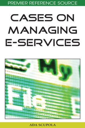 Cases on Managing E-Services