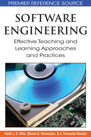 Software Engineering: Effective Teaching and Learning Approaches and Practices