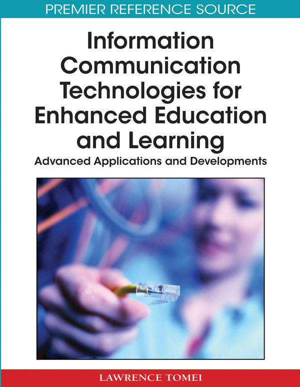 Information Communication Technologies for Enhanced Education and Learning: Advanced Applications and Developments