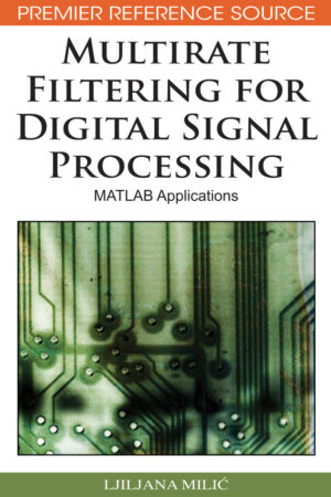 Multirate Filtering for Digital Signal Processing: MATLAB Applications