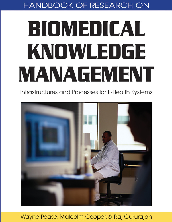 Biomedical Knowledge Management: Infrastructures and Processes for E-Health Systems