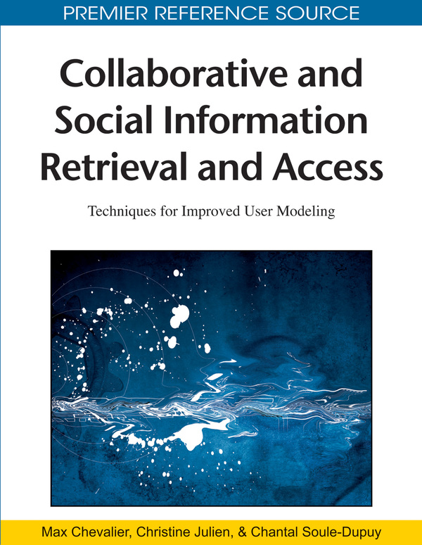 Collaborative and Social Information Retrieval and Access: Techniques for Improved User Modeling