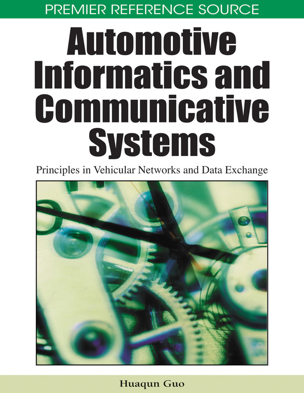 Automotive Informatics and Communicative Systems: Principles in Vehicular Networks and Data Exchange