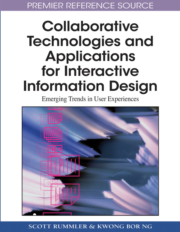 Collaborative Technologies and Applications for Interactive Information Design: Emerging Trends in User Experiences