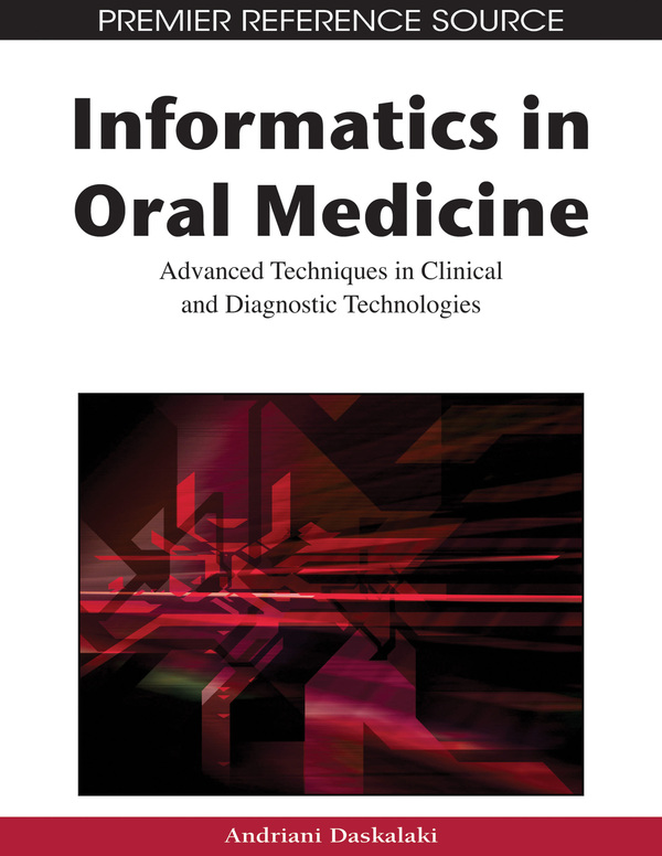 Informatics in Oral Medicine: Advanced Techniques in Clinical and Diagnostic Technologies