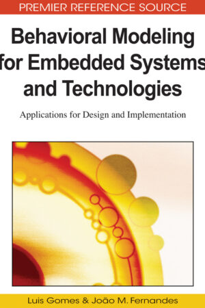 Behavioral Modeling for Embedded Systems and Technologies: Applications for Design and Implementation