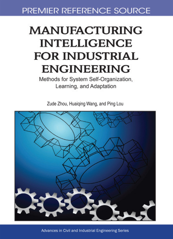 Manufacturing Intelligence for Industrial Engineering: Methods for System Self-Organization, Learning, and Adaptation
