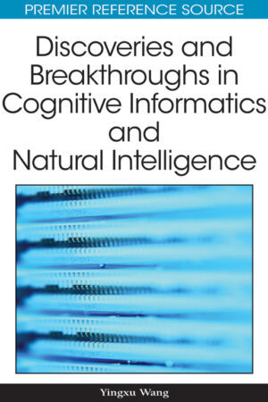 Discoveries and Breakthroughs in Cognitive Informatics and Natural Intelligence