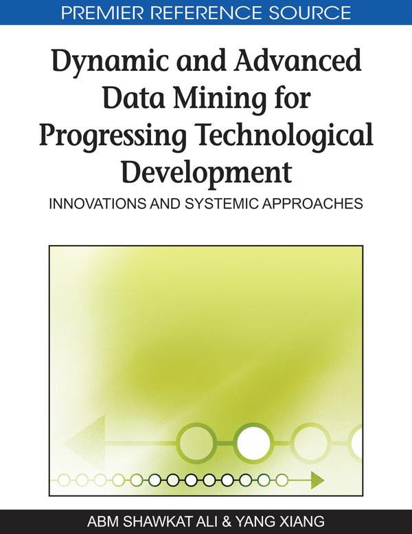 Dynamic and Advanced Data Mining for Progressing Technological Development: Innovations and Systemic Approaches
