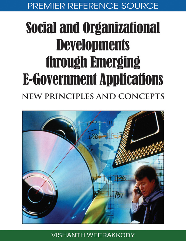 Social and Organizational Developments through Emerging E-Government Applications: New Principles and Concepts