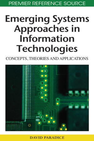 Emerging Systems Approaches in Information Technologies: Concepts, Theories, and Applications