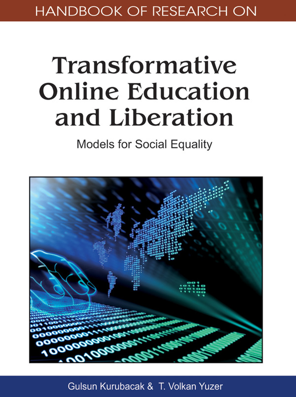Handbook of Research on Transformative Online Education and Liberation: Models for Social Equality