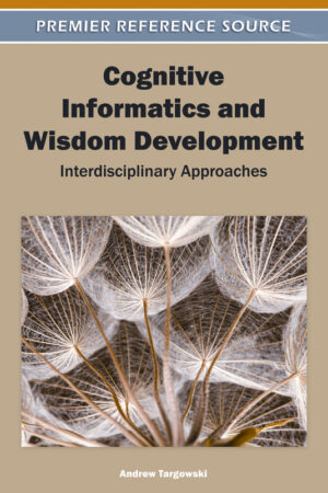 Cognitive Informatics and Wisdom Development: Interdisciplinary Approaches