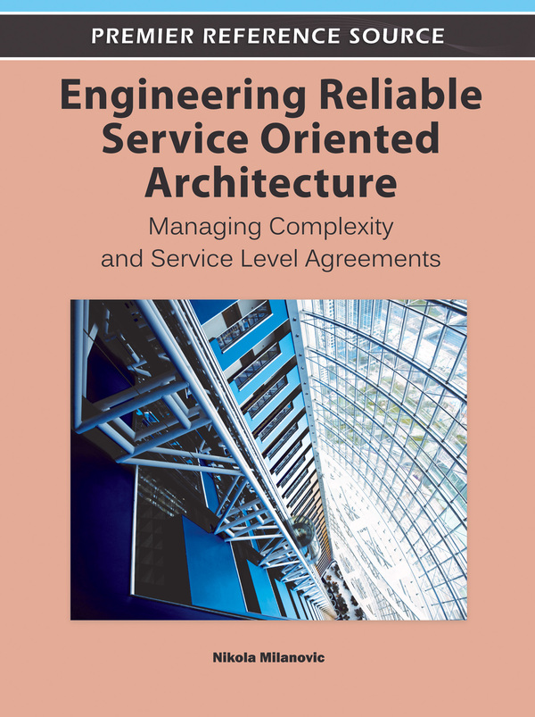 Engineering Reliable Service Oriented Architecture: Managing Complexity and Service Level Agreements