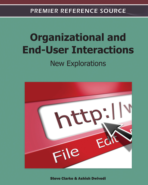 Organizational and End-User Interactions: New Explorations