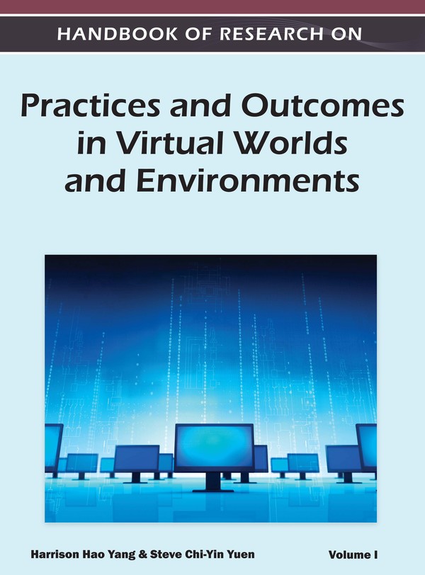 Handbook of Research on Practices and Outcomes in Virtual Worlds and Environments