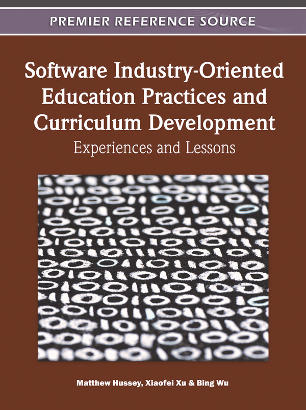 Software Industry-Oriented Education Practices and Curriculum Development: Experiences and Lessons