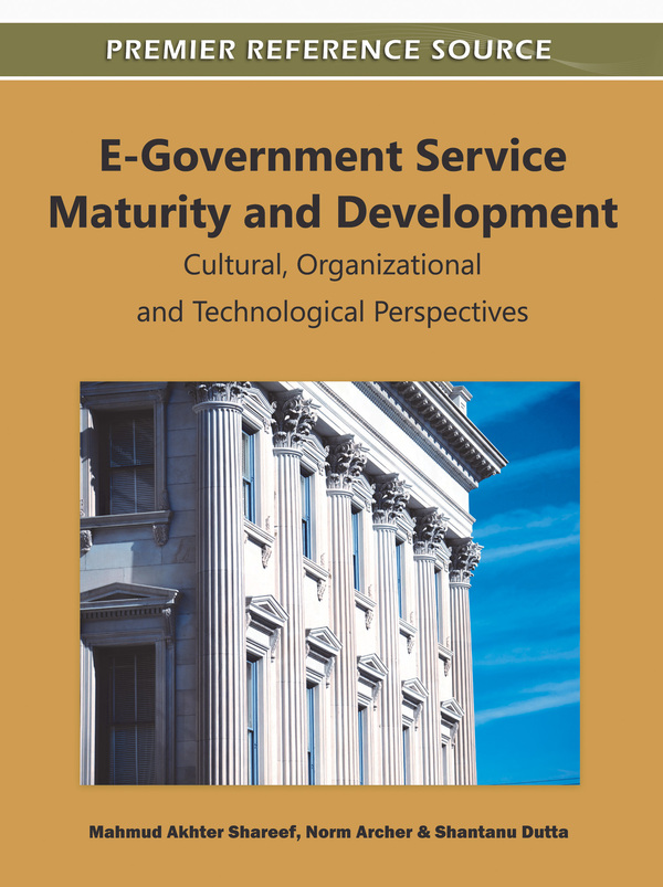 E-Government Service Maturity and Development: Cultural, Organizational and Technological Perspectives