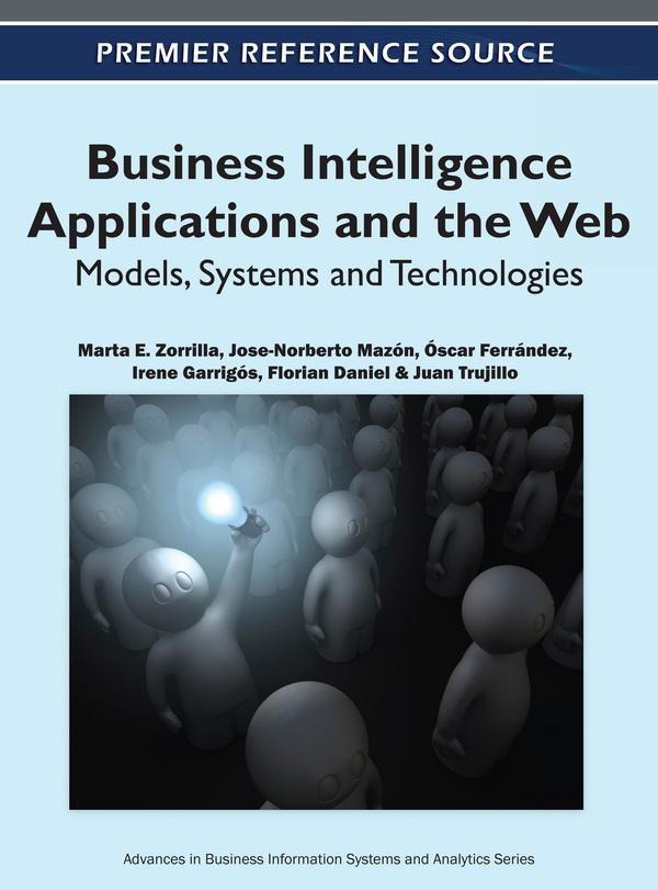 Business Intelligence Applications and the Web: Models, Systems and Technologies