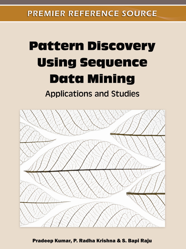 Pattern Discovery Using Sequence Data Mining: Applications and Studies