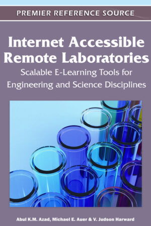 Internet Accessible Remote Laboratories: Scalable E-Learning Tools for Engineering and Science Disciplines