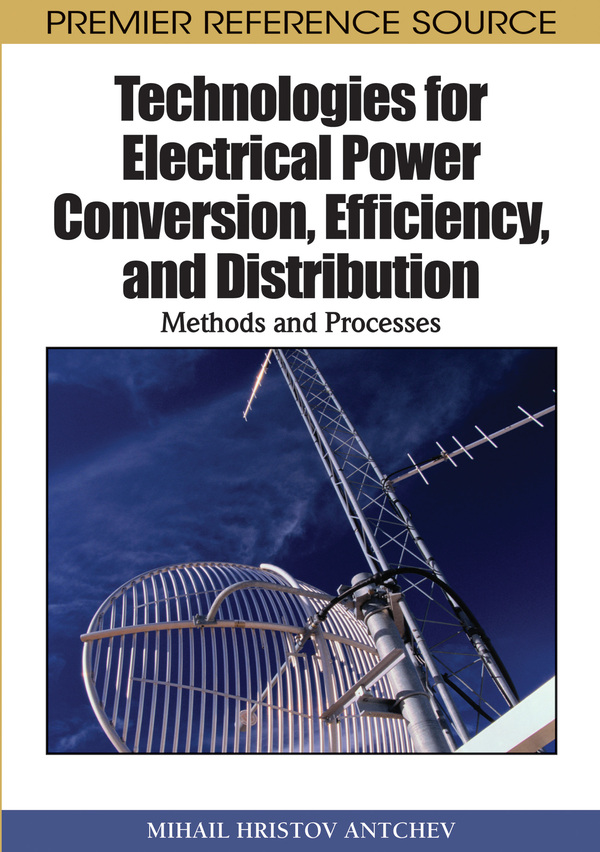 Technologies for Electrical Power Conversion, Efficiency, and Distribution: Methods and Processes