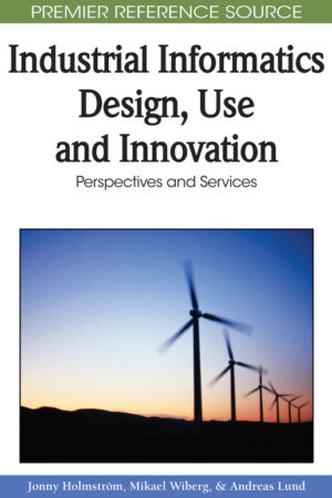 Industrial Informatics Design, Use and Innovation: Perspectives and Services