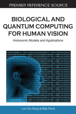 Biological and Quantum Computing for Human Vision: Holonomic Models and Applications