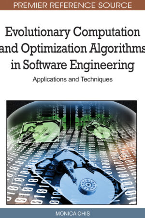 Evolutionary Computation and Optimization Algorithms in Software Engineering: Applications and Techniques